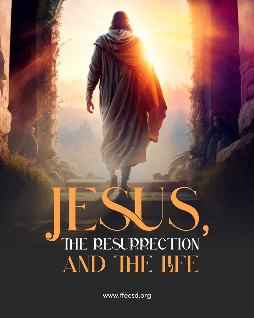 Jesus, the Resurrection and the Life